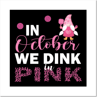 Pickleball In October We Dink In Pink Gnomes Breast Cancer Posters and Art